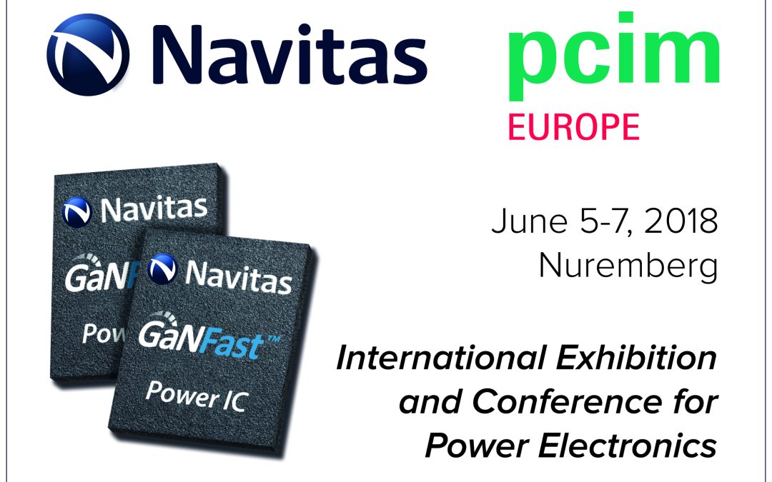 Navitas Announces “GaNFast™: The Future is Now” at Premier European Power Electronics Conference