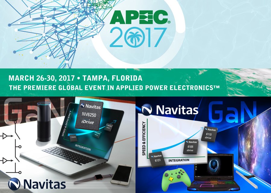 Navitas 将在 2017 年 APEC 公布重要的氮化镓 (GaN) 功率 IC 消息