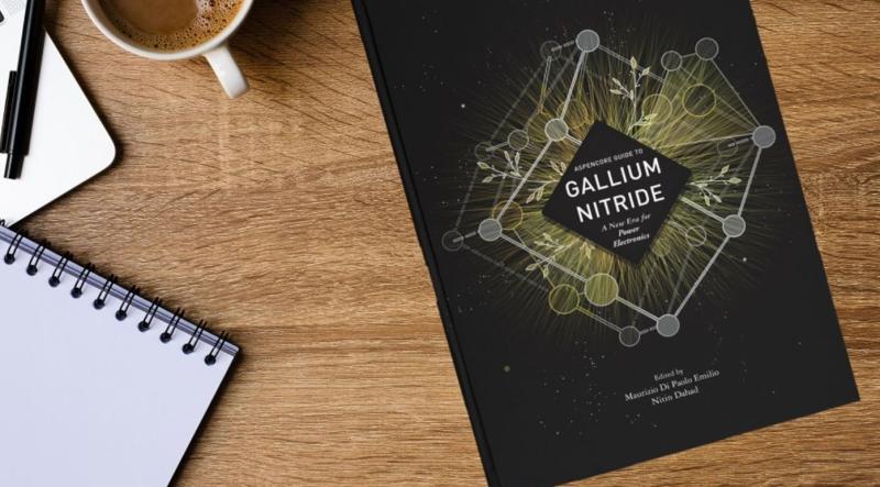 Aspencore Guide to Gallium Nitride (GaN)