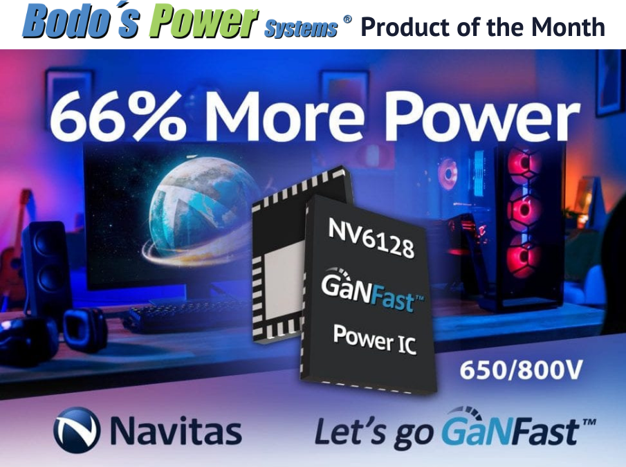 NV6128 – Bodo’s Power Systems Product of the Month