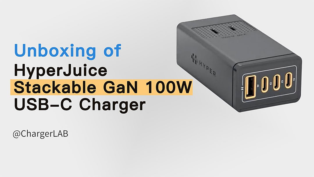 Charger Lab: Unboxing of HyperJuice Stackable 100W USB-C GaNFast Charger