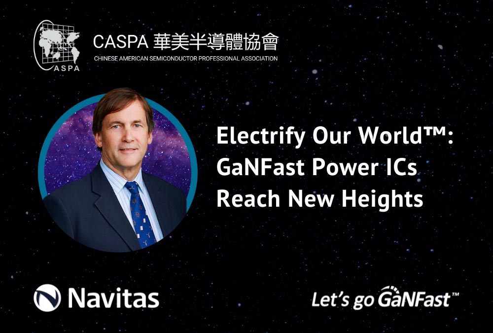 WATCH: Navitas Semiconductor, CASPA 2022 Special Online Seminar