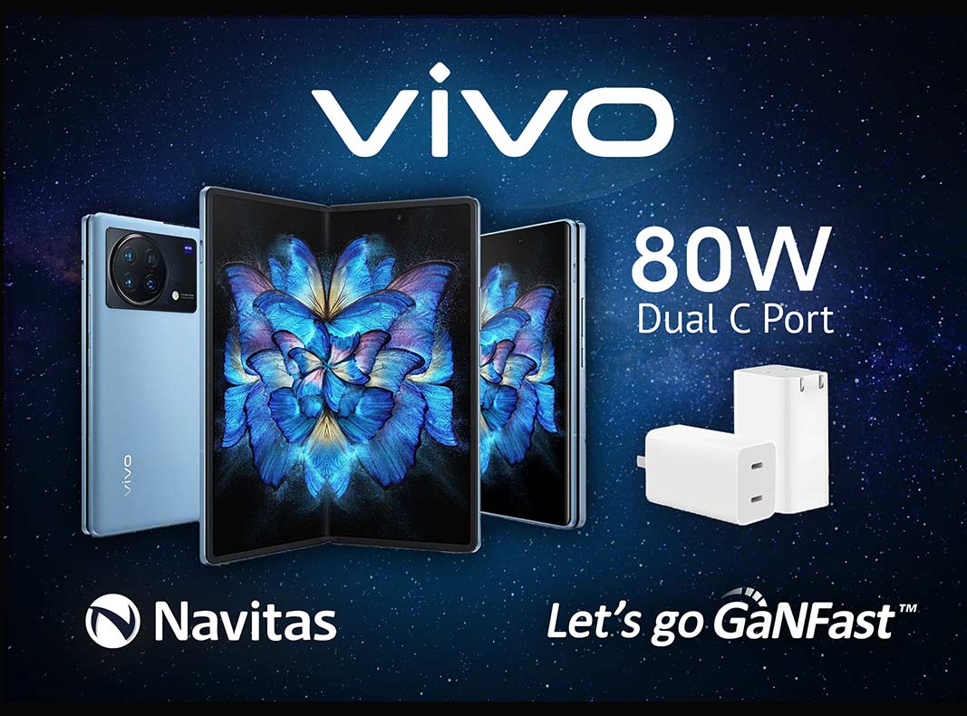 Navitas GaN IC Drives vivo’s First 8”-Screen Foldable Phone