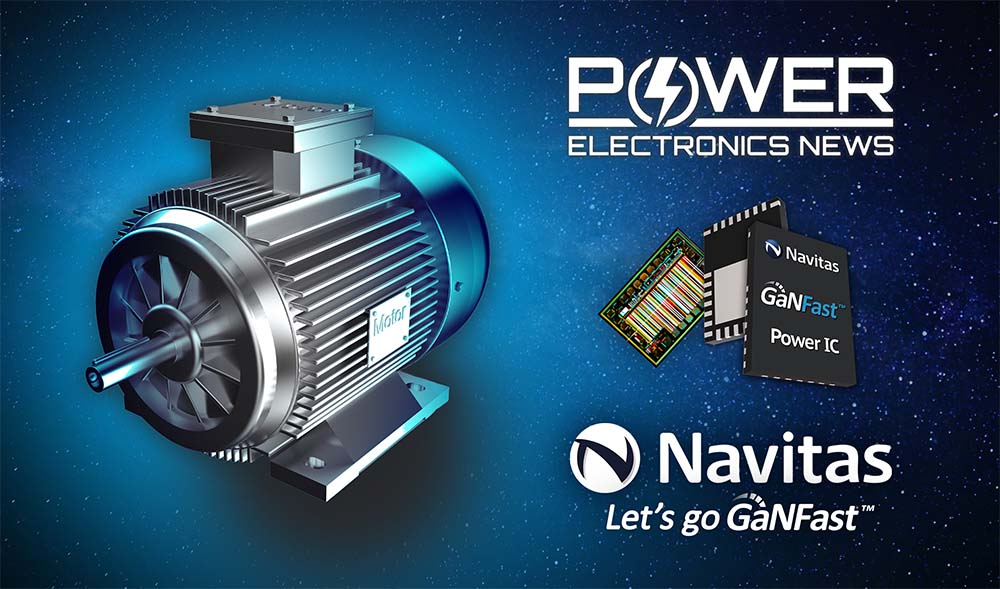 Power Electronics News: Autonomous GaN Power ICs Deliver High-Performance, Reliable Motor Drives
