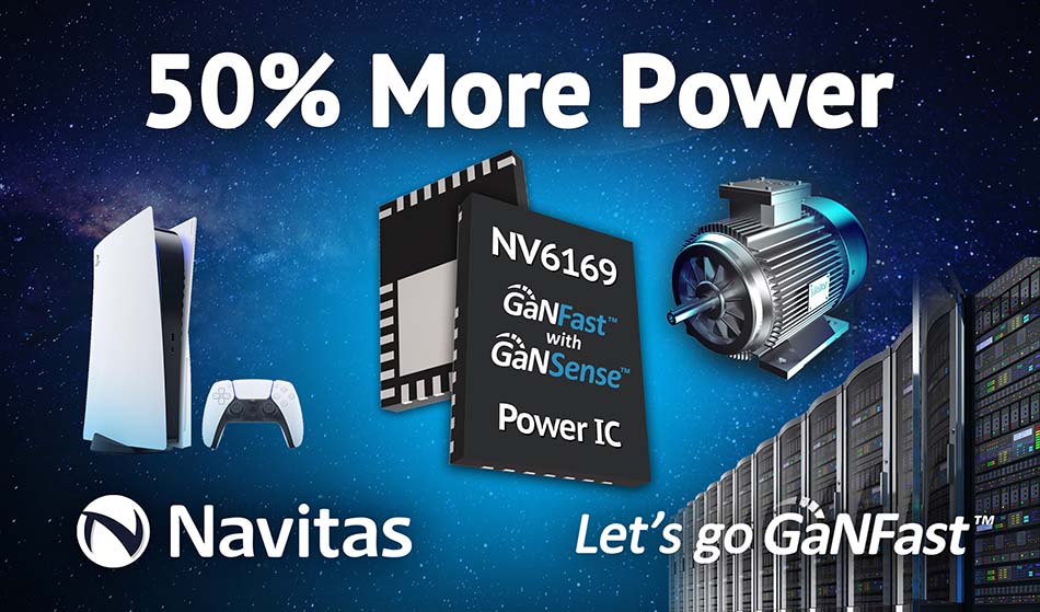 Navitas Upgrades GaN IC Power by 50% for EV, Solar and Data Center