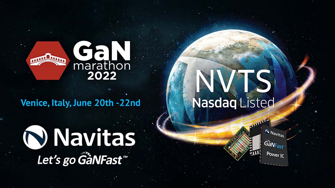 Navitas Highlights Next-Gen Power IC Technology at Prestigious ‘GaN Marathon’ Workshop