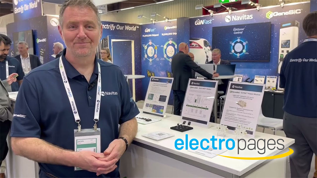 ElectroPages: “Unveiling Next-Generation Power Semiconductors with Navitas at PCIM Europe 2023”