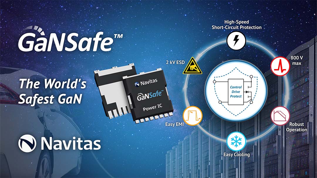 纳微GaNSafe™系列正式发布：全球氮化镓功率器件安全巅峰开启