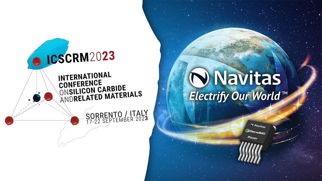 Navitas’ SiC Experts Take Center Stage at ICSCRM 2023