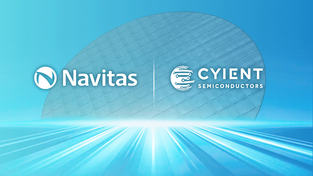 Navitas, Cyient Semiconductors enter into a strategic partnership to accelerate GaN adoption in India’s AI, Mobility, Industrial, and Energy Markets