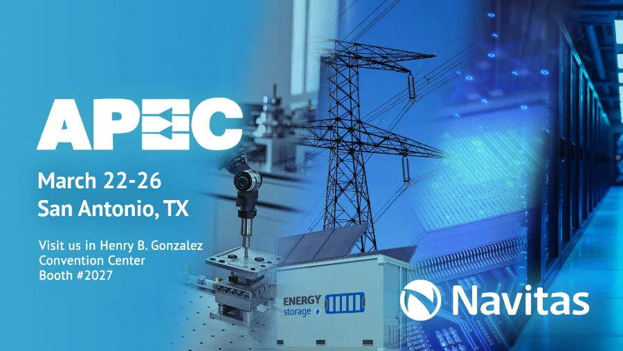 Navitas to Exhibit Breakthrough Solutions for AI Data Center, Grid and Energy Infrastructure, Performance Computing, and Industrial Electrification at APEC 2026