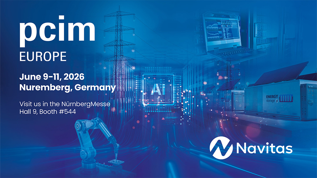 Navitas to Showcase Breakthrough GaN and SiC Based Solutions for AI Data Center, Energy and Grid Infrastructure, and Industrial Electrification at PCIM 2026